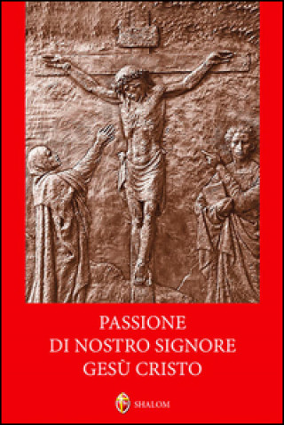 Knjiga Passione di nostro signore Gesù Cristo 