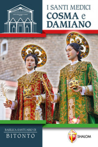 Kniha santi medici Cosma e Damiano. Basilica-Santuario di Bitonto 