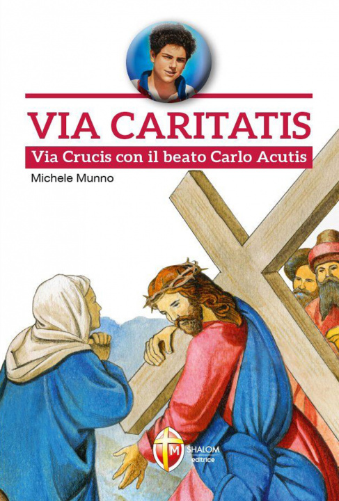 Kniha Via Caritatis. Via Crucis con il beato Carlo Acutis Michele Munno