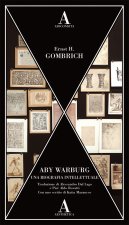 Carte Aby Warburg. Una biografia intellettuale Ernst H. Gombrich