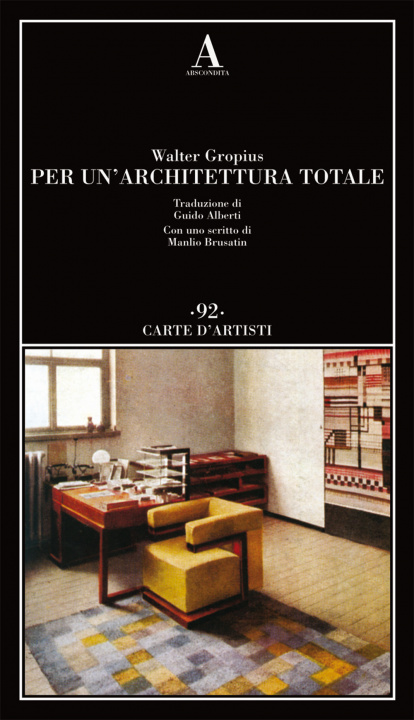 Kniha Per un'architettura totale Walter Gropius