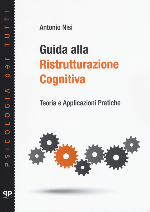 Kniha Guida alla ristrutturazione cognitiva. Teoria e applicazioni pratiche Antonio Nisi