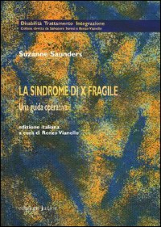 Книга sindrome di X fragile. Una guida operativa Suzanne Saunders