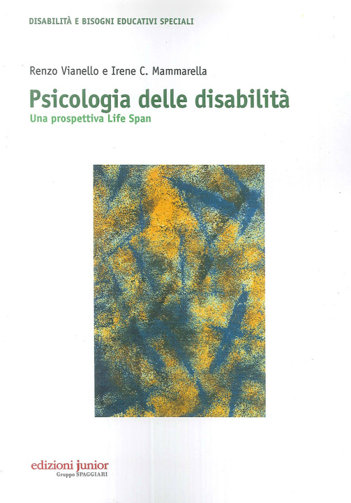 Carte Psicologia delle disabilità. Una prospettiva life span Renzo Vianello