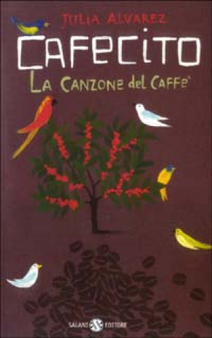 Kniha Cafecito. La canzone del caffè Julia Alvarez