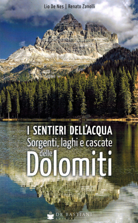 Книга sentieri dell'acqua. Sorgenti, laghi e cascate delle Dolomiti 