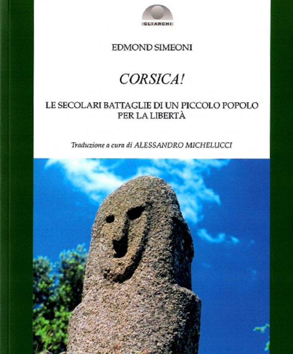 Könyv Corsica! Le secolari battaglie di un piccolo popolo per la libertà Edmond Simeoni