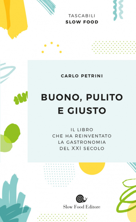 Buch Buono, pulito e giusto Carlo Petrini
