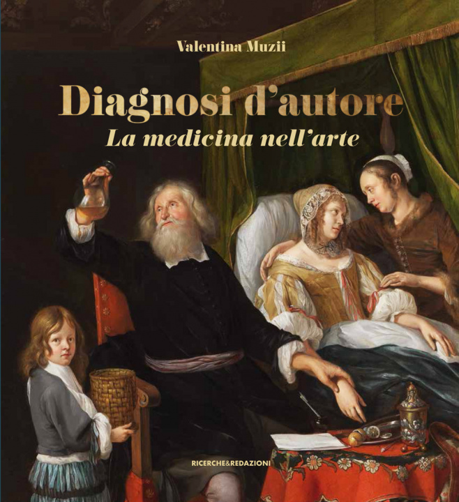 Carte Diagnosi d'autore. La medicina nell'arte Valentina Muzii