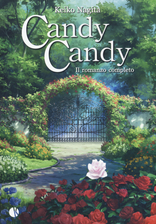 Carte Candy Candy. Il romanzo completo Keiko Nagita