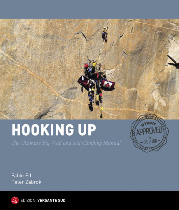 Книга Hooking up. The Ultimate Big Wall and Aid Climbing Manual Fabio Elli
