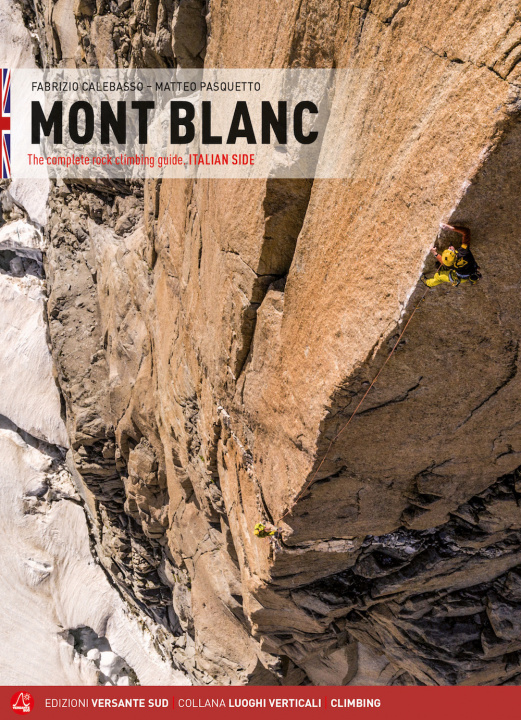 Książka Mont Blanc. The complete rock climbing guide. Italian side Fabrizio Calebasso