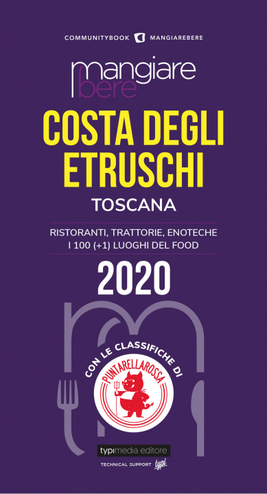Carte Mangiare bere Costa degli Etruschi, Toscana. Ristoranti, trattorie, enoteche. I 100 (+1) luoghi del food 