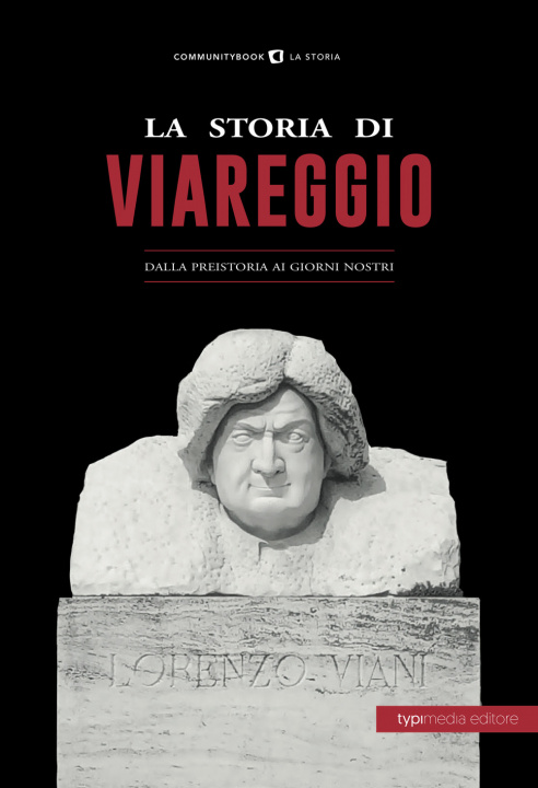 Könyv storia di Viareggio. Dalla Preistoria ai giorni nostri 