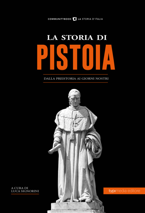 Könyv storia di Pistoia. Dalla preistoria ai giorni nostri 