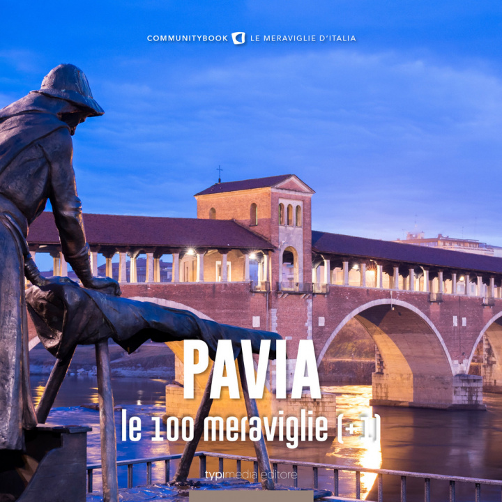 Könyv Pavia, le 100 meraviglie (+1) Fabio Muzi