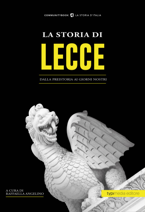 Kniha storia di Lecce. Dalla preistoria ai giorni nostri 