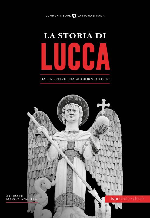 Könyv storia di Lucca. Dalla preistoria ai giorni nostri 