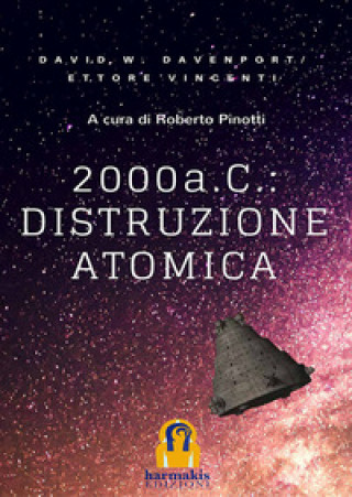 Книга 2000 a. C.: distruzione atomica David William Davenport