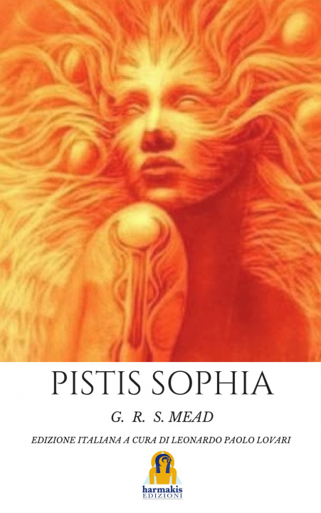 Книга Pistis Sophia G. R. S. Mead
