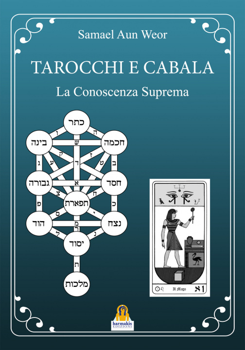 Kniha Tarocchi e cabala. La conoscenza suprema. Tarot y kabala Samael Aun Weor
