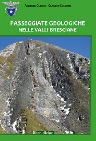 Kniha Passeggiate geologiche nelle valli bresciane Alberto Clerici