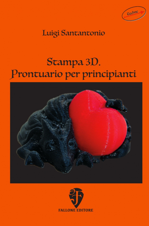 Книга Stampa 3D. Prontuario per principianti Luigi Santantonio