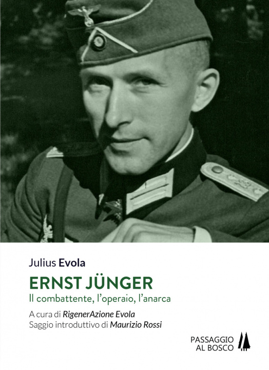 Knjiga Ernst Jünger. Il combattente, l'operaio, l'anarca Julius Evola