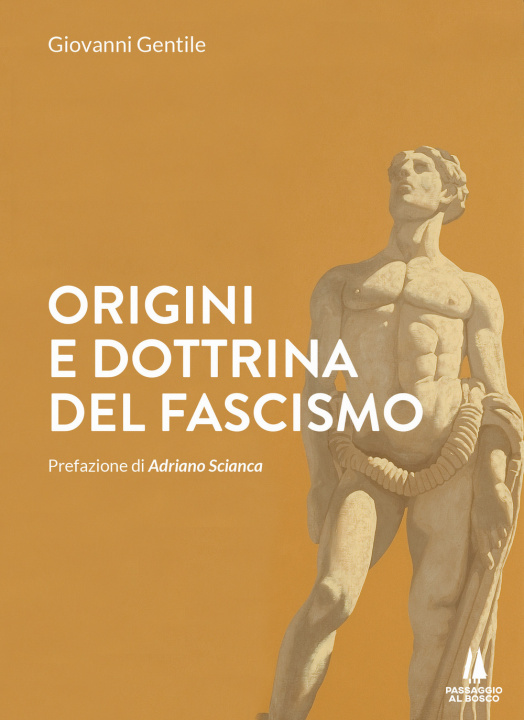 Könyv Origini e dottrina del fascismo Giovanni Gentile