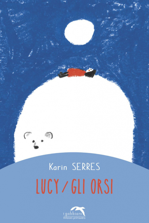 Kniha Lucy. Gli orsi Karin Serres