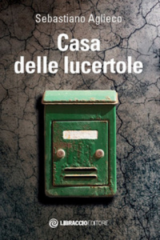 Kniha Casa delle lucertole Sebastiano Aglieco