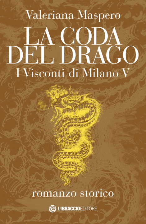 Kniha coda del drago. I Visconti di Milano Valeriana Maspero