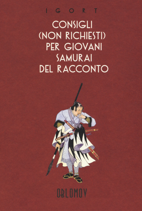 Kniha Consigli (non richiesti) per giovani samurai del racconto Igort