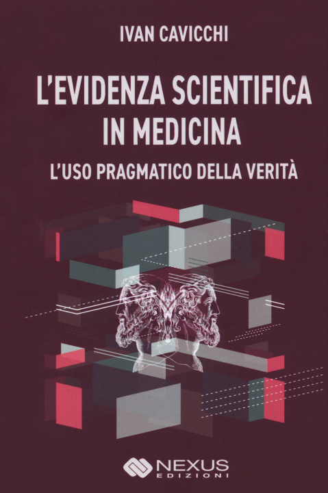 Kniha evidenza scientifica in medicina. L'uso pragmatico della verità Ivan Cavicchi