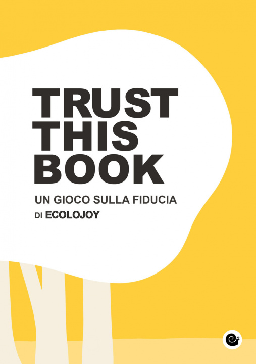 Carte Trust this book. Un gioco sulla fiducia di Ecolojoy. Ediz. italiana e inglese Anna Carla Scesi