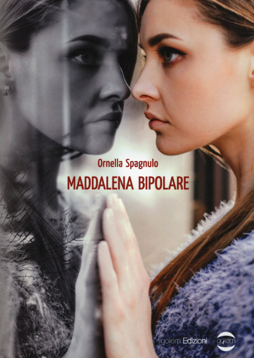 Libro Maddalena bipolare Ornella Spagnulo