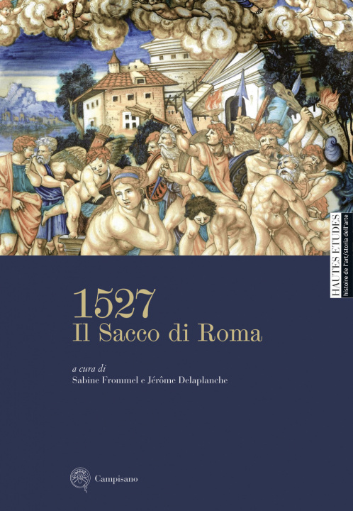 Книга 1527. Il Sacco di Roma Sabine Frommel