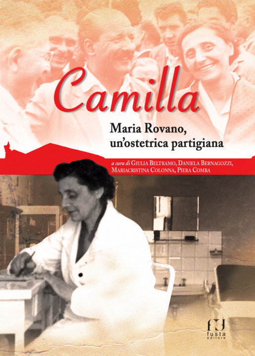Книга Camilla. Maria Rovano, un'ostetrica partigiana 