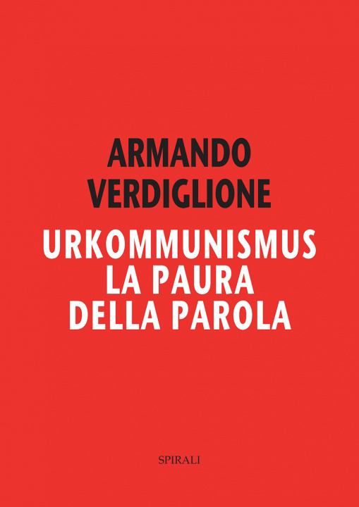 Libro Urkommunismus. La paura della parola Armando Verdiglione