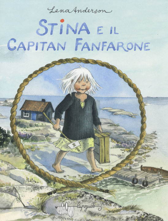 Könyv Stina e il capitan Fanfarone Lena Anderson
