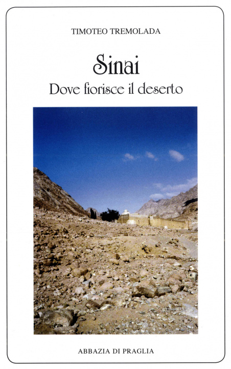 Книга Sinai, dove fiorisce il deserto Timoteo Tremolada