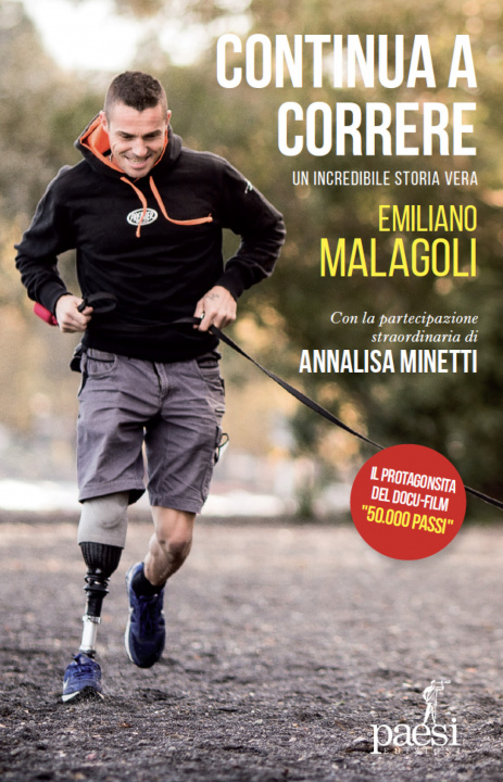 Kniha Continua a correre. Un'incredibile storia vera Emiliano Malagoli