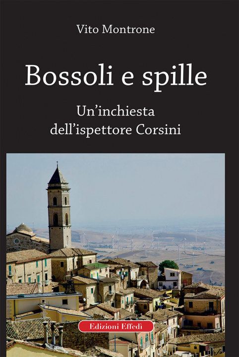 Könyv Bossoli e spille. Un'inchiesta dell'ispettore Corsini Vito Montrone