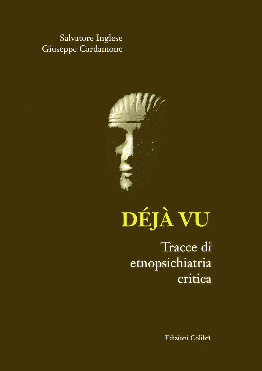 Книга Déjà vu. Tracce di etnopsichiatria critica Salvatore Inglese