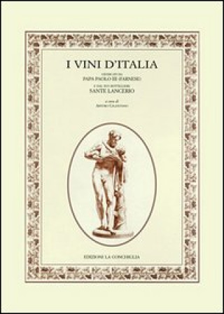 Könyv vini d'Italia. Giudicati da papa Paolo III (Farnese) e dal suo bottigliere Sante Lancerio 