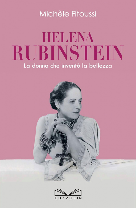 Könyv Helena Rubinstein. La donna che inventò la bellezza Michèle Fitoussi