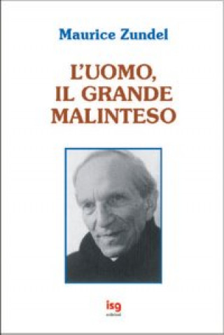 Knjiga uomo, il grande malinteso Maurice Zundel
