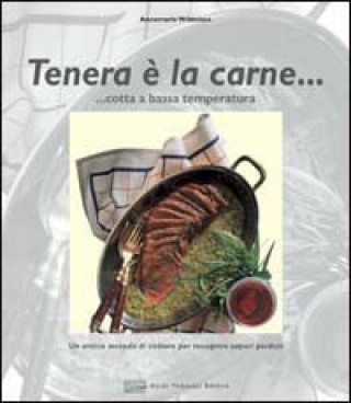 Kniha Tenera è la carne... Cotta a bassa temperatura Annemarie Wildeisen