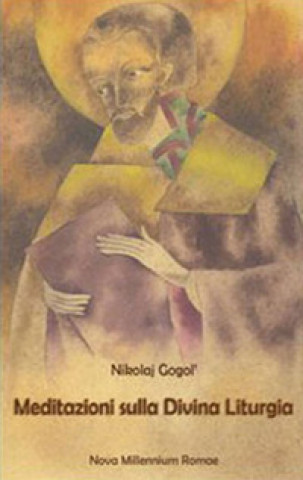 Kniha Meditazioni sulla divina liturgia Nikolaj Gogol'