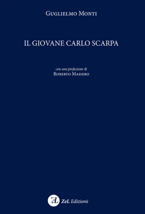 Kniha giovane Carlo Scarpa Guglielmo Monti